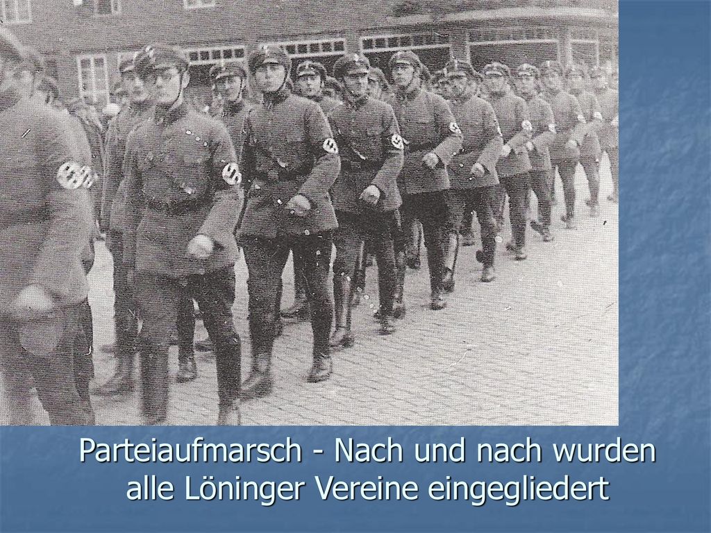 Parteiaufmarsch - Nach und nach wurden alle Löninger Vereine eingegliedert