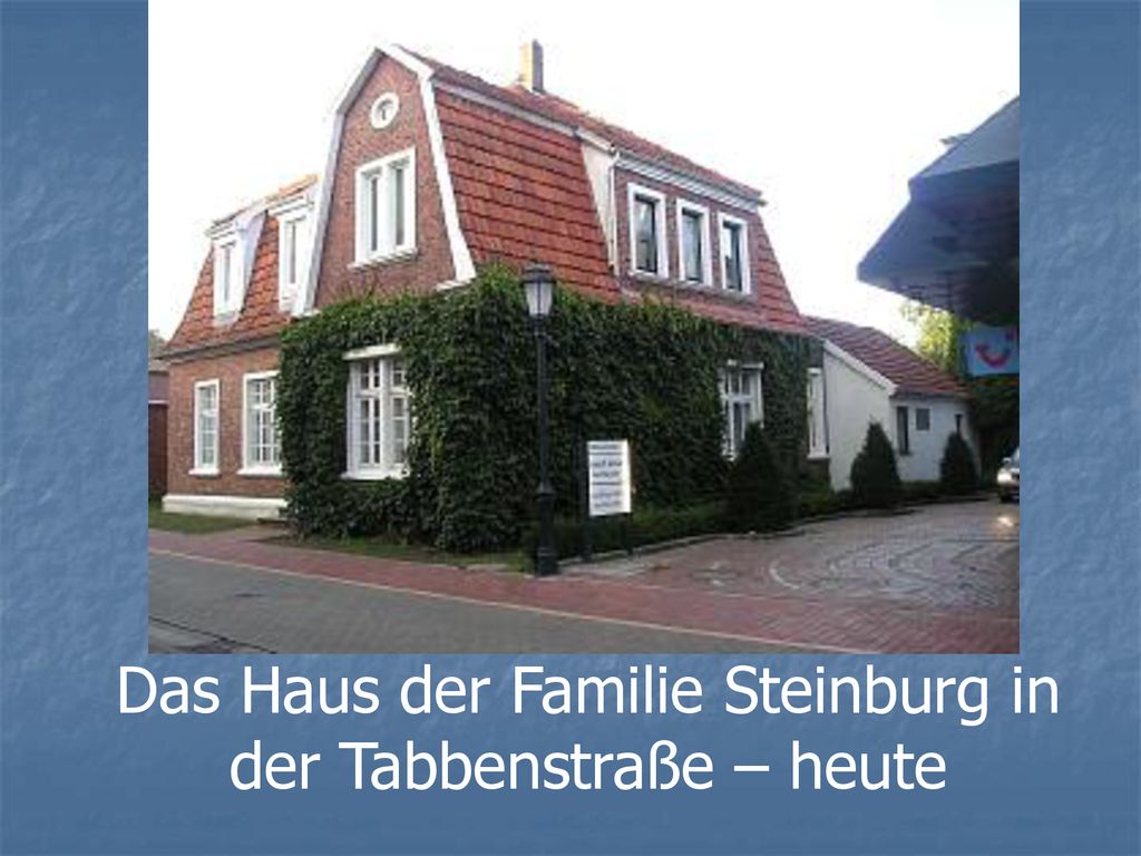 Das Haus der Familie Steinburg in der Tabbenstraße – heute