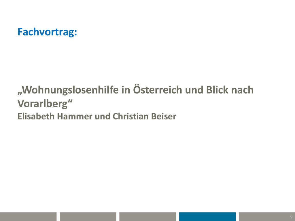 Fachvortrag: „Wohnungslosenhilfe in Österreich und Blick nach Vorarlberg Elisabeth Hammer und Christian Beiser.
