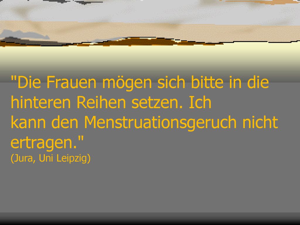 Die Frauen mögen sich bitte in die hinteren Reihen setzen