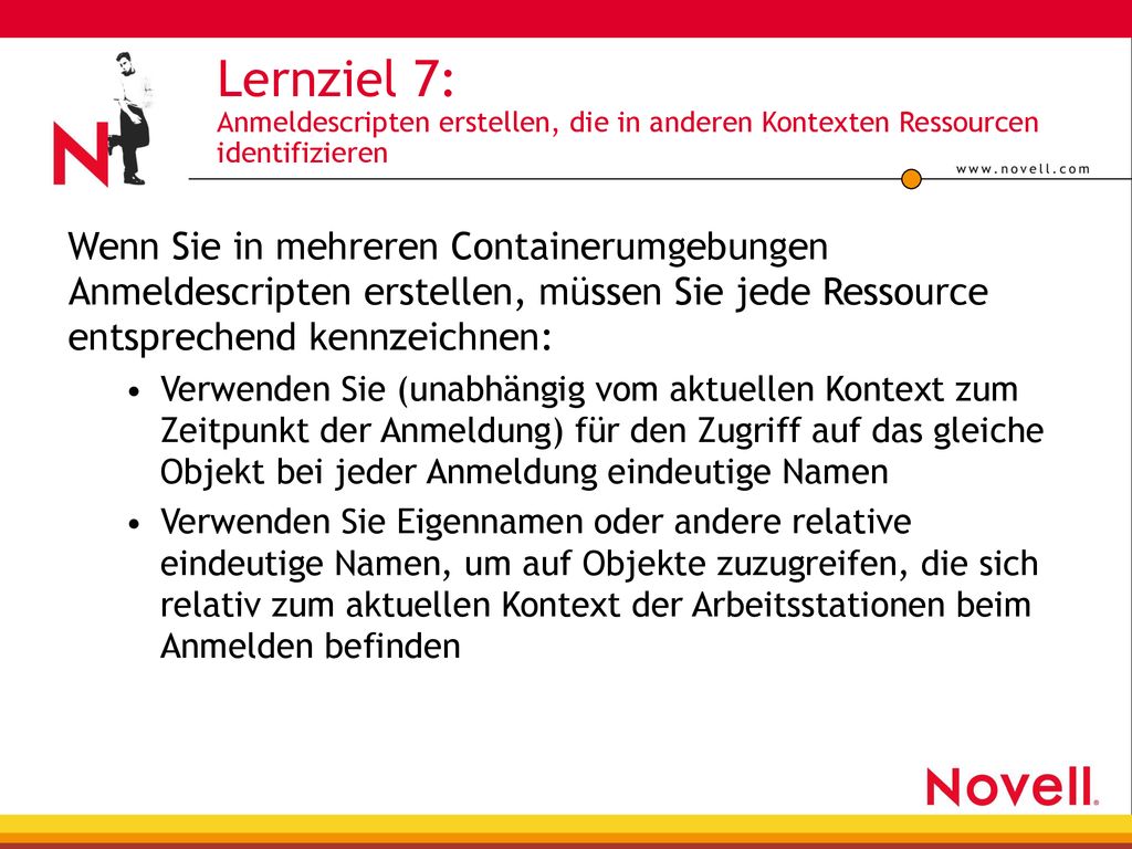 Lernziel 7: Anmeldescripten erstellen, die in anderen Kontexten Ressourcen identifizieren