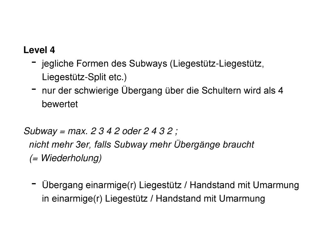 Level 4 jegliche Formen des Subways (Liegestütz-Liegestütz, Liegestütz-Split etc.)
