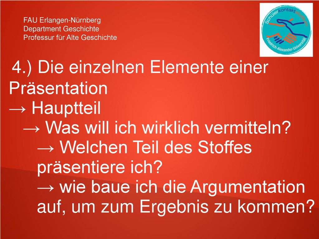 → Was will ich wirklich vermitteln → Welchen Teil des Stoffes