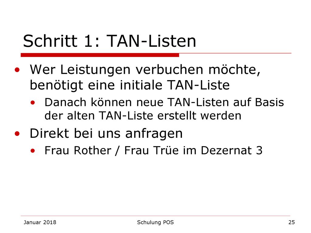 Schritt 1: TAN-Listen Wer Leistungen verbuchen möchte, benötigt eine initiale TAN-Liste.
