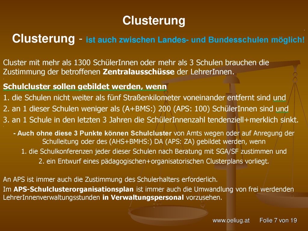 Clusterung . Clusterung - ist auch zwischen Landes- und Bundesschulen möglich!