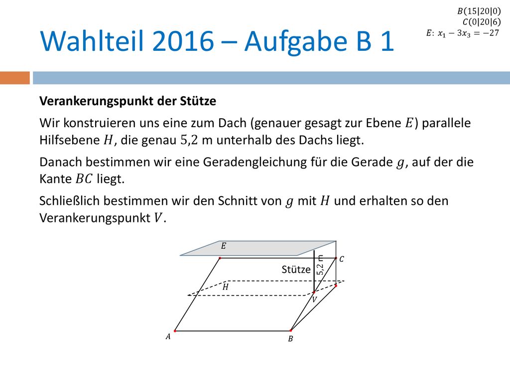 𝐵 𝐶 𝐸: 𝑥 1 −3 𝑥 3 =−27. Wahlteil 2016 – Aufgabe B 1.
