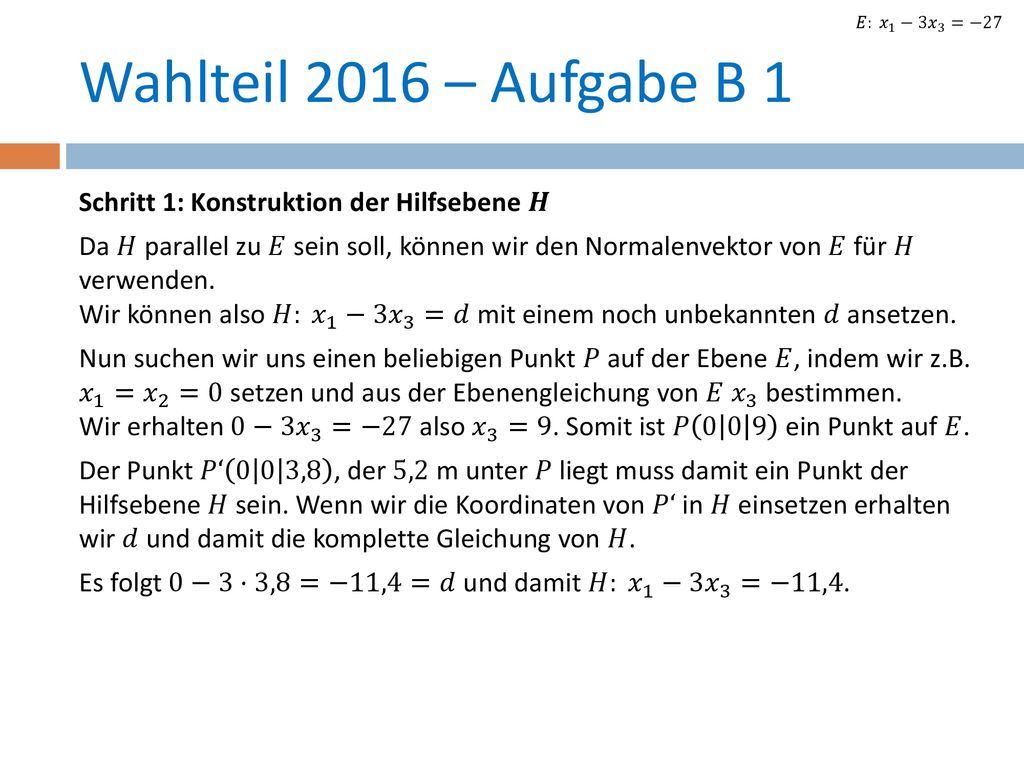 𝐸: 𝑥 1 −3 𝑥 3 =−27 Wahlteil 2016 – Aufgabe B 1.