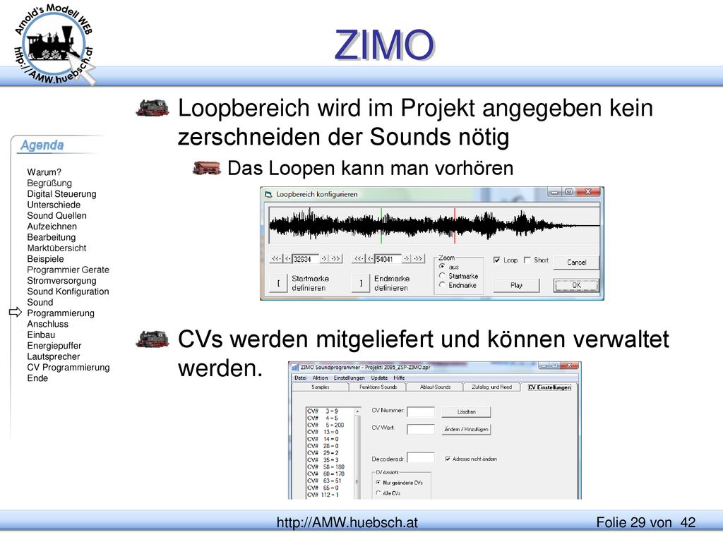 ZIMO Loopbereich wird im Projekt angegeben kein zerschneiden der Sounds nötig. Das Loopen kann man vorhören.