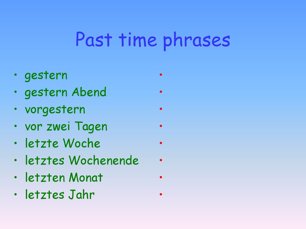 Past time phrases gestern gestern Abend vorgestern vor zwei Tagen