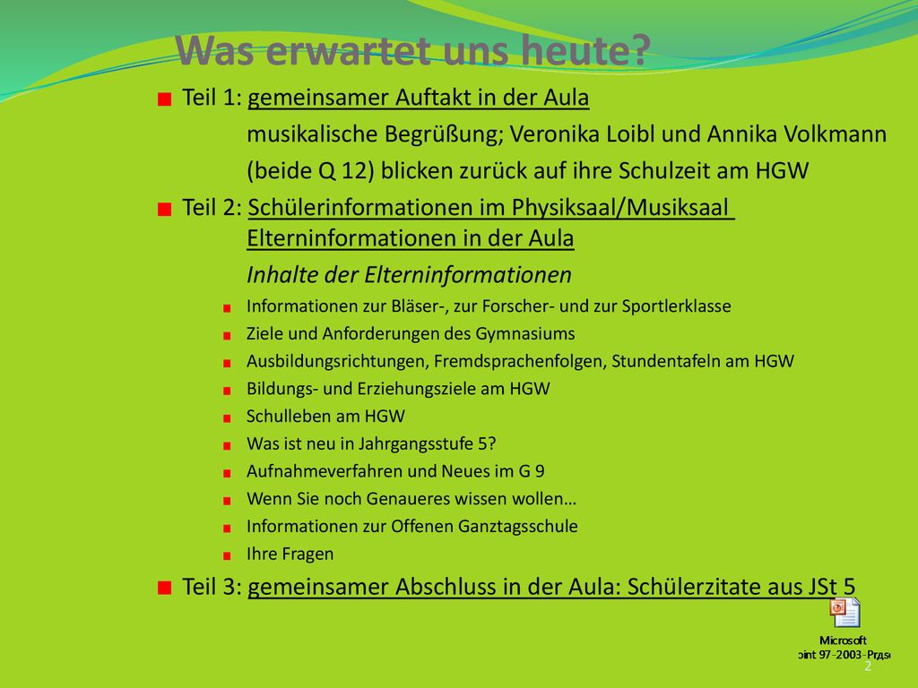Was erwartet uns heute Teil 1: gemeinsamer Auftakt in der Aula