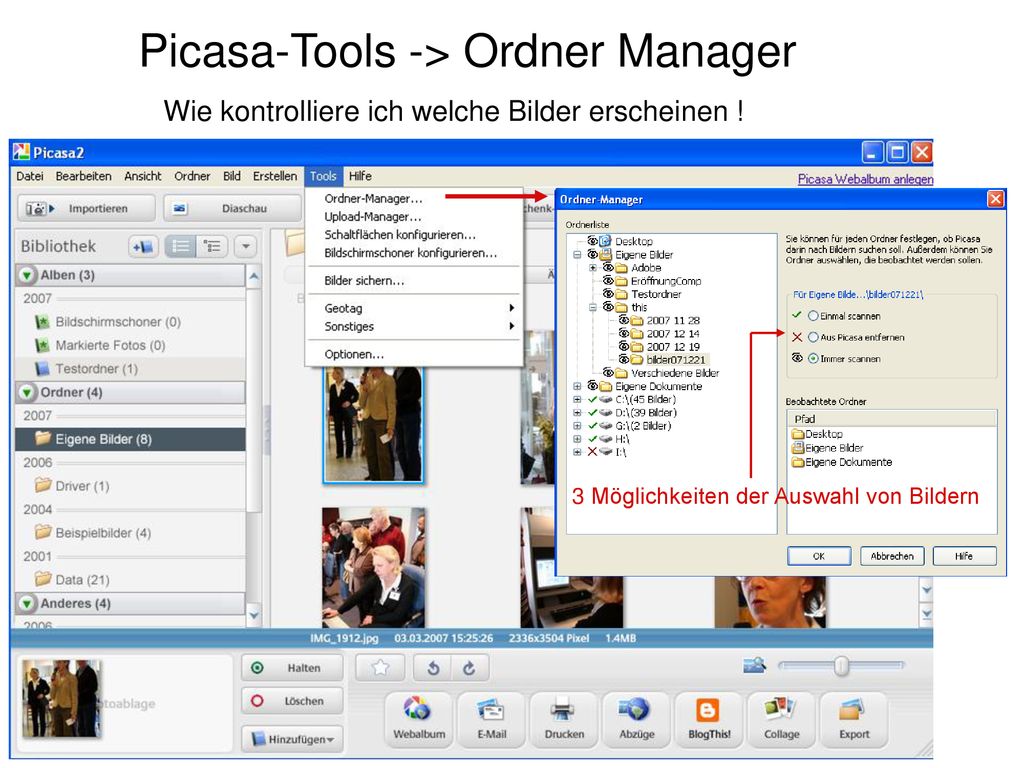 Picasa-Tools -> Ordner Manager Wie kontrolliere ich welche Bilder erscheinen !