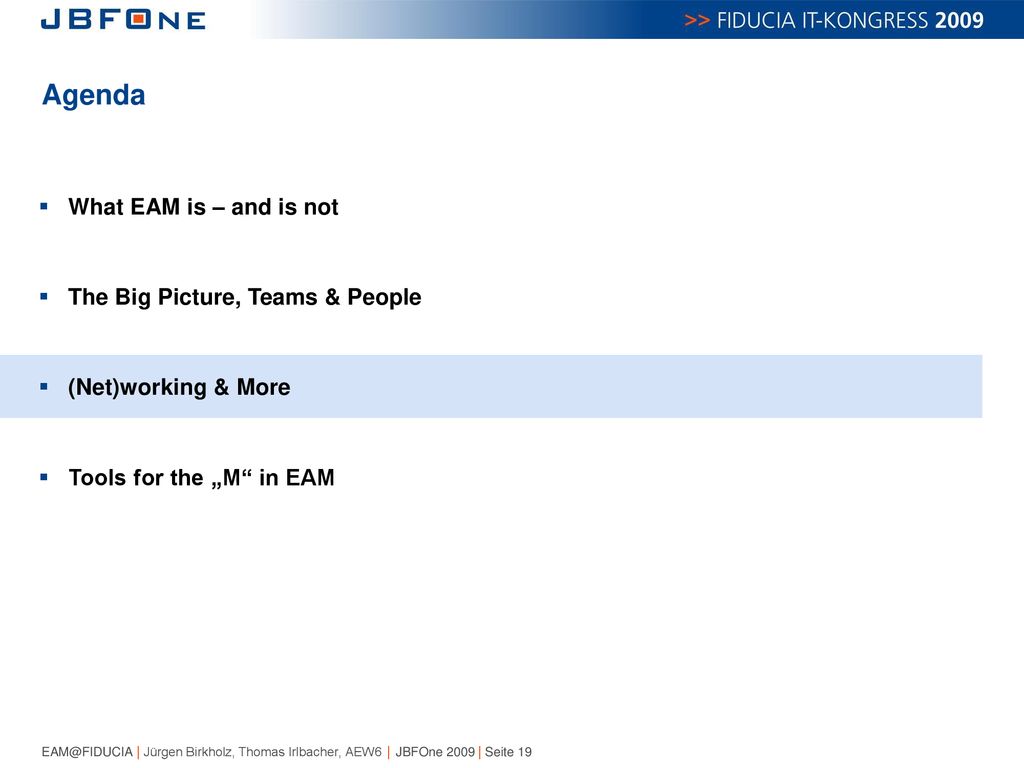 Agenda What EAM is – and is not The Big Picture, Teams & People