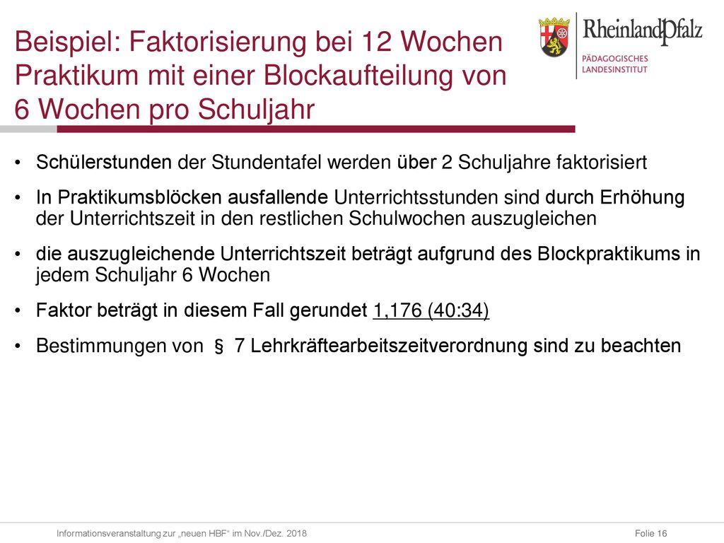 Beispiel: Faktorisierung bei 12 Wochen Praktikum mit einer Blockaufteilung von 6 Wochen pro Schuljahr