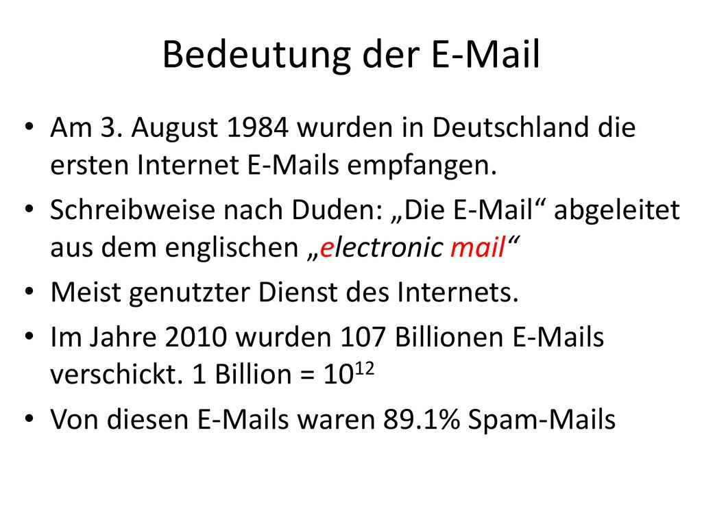 Bedeutung der  Am 3. August 1984 wurden in Deutschland die ersten Internet  s empfangen.