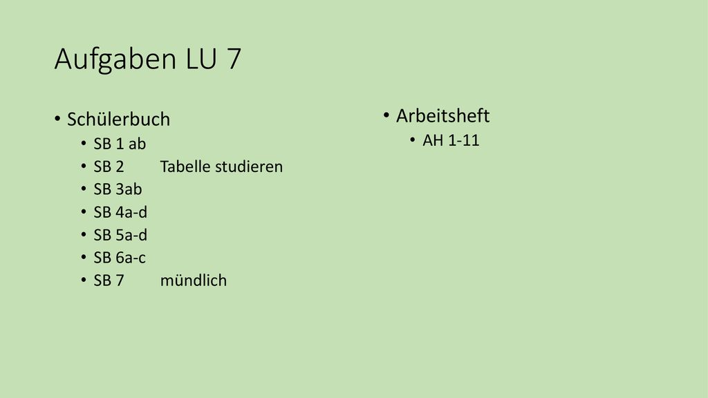Aufgaben LU 7 Arbeitsheft Schülerbuch AH 1-11 SB 1 ab