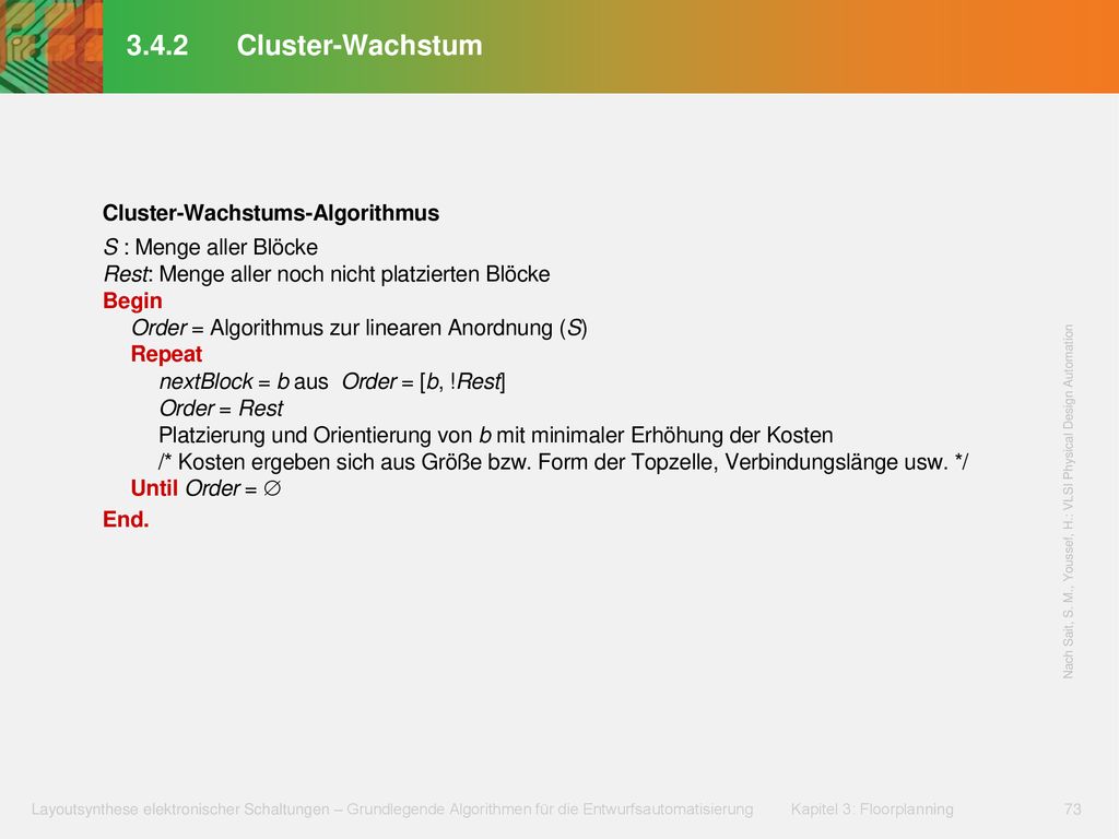 3.4.2 Cluster-Wachstum Nach Sait, S. M., Youssef, H.: VLSI Physical Design Automation