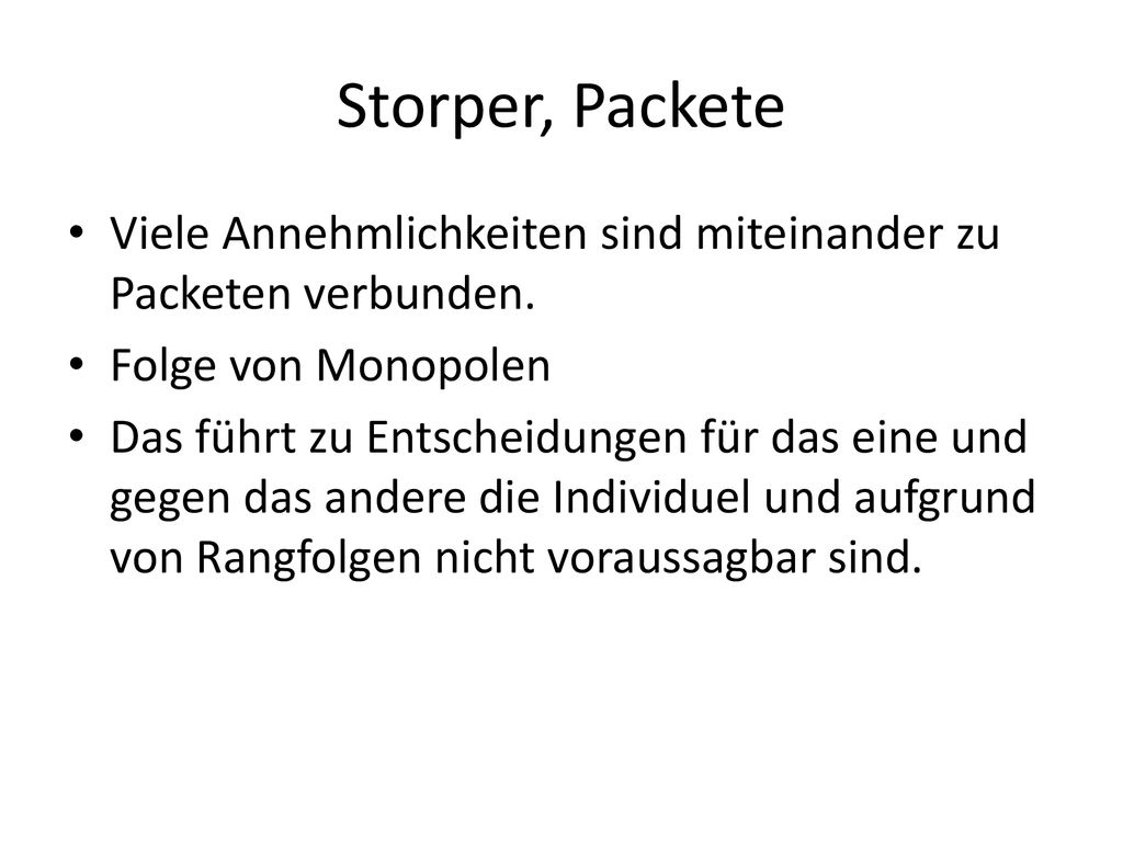 Storper, Packete Viele Annehmlichkeiten sind miteinander zu Packeten verbunden. Folge von Monopolen.