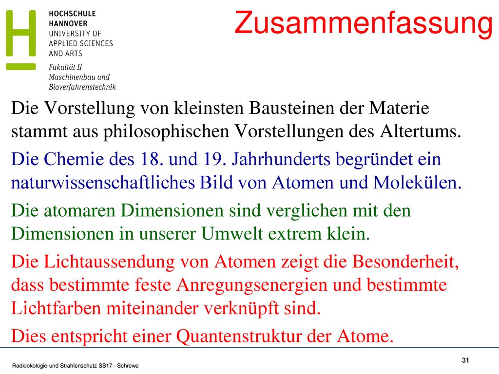 Zusammenfassung Die Vorstellung von kleinsten Bausteinen der Materie stammt aus philosophischen Vorstellungen des Altertums.