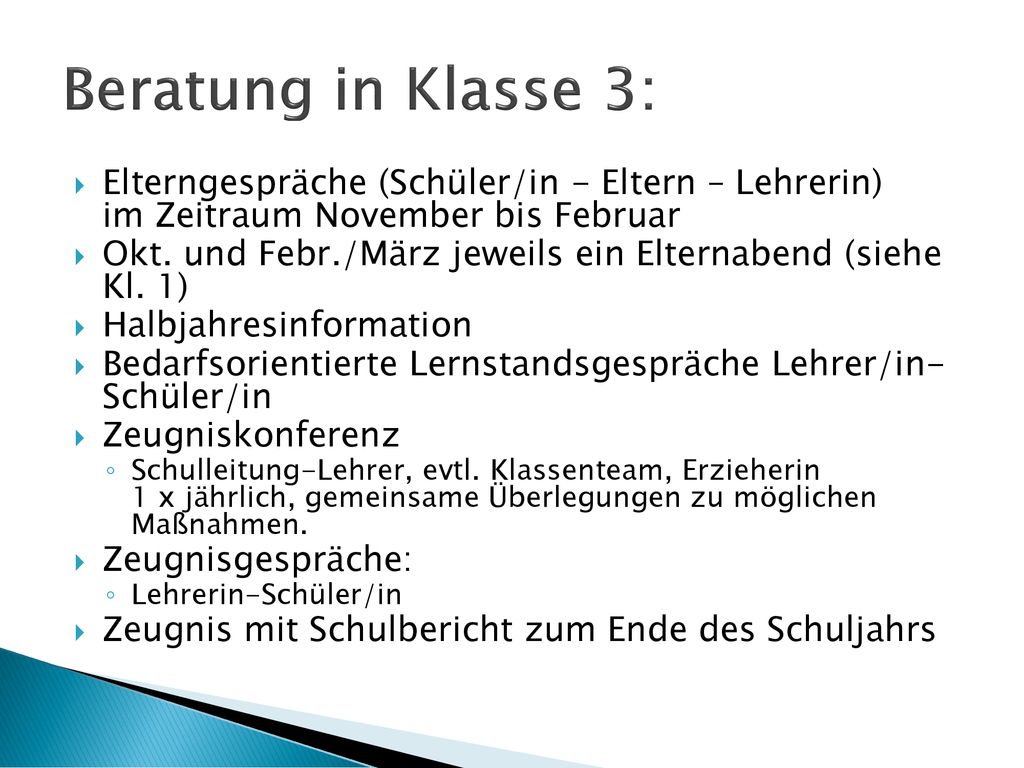 Beratung in Klasse 3: Elterngespräche (Schüler/in - Eltern – Lehrerin) im Zeitraum November bis Februar.