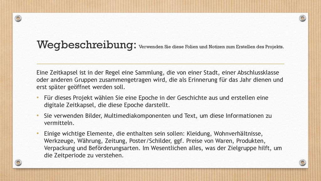 Wegbeschreibung: Verwenden Sie diese Folien und Notizen zum Erstellen des Projekts.