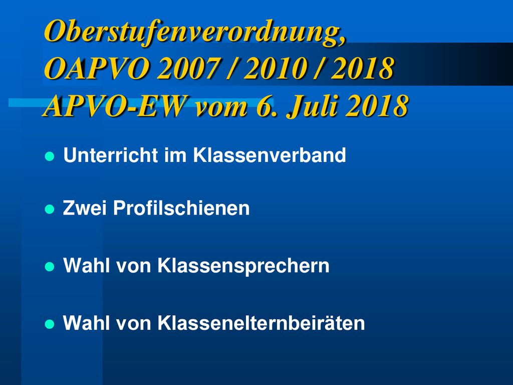 Oberstufenverordnung, OAPVO 2007 / 2010 / 2018 APVO-EW vom 6. Juli 2018