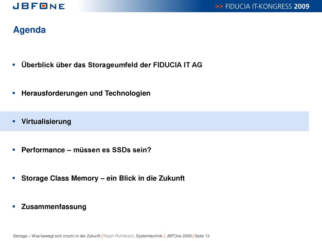 Agenda Überblick über das Storageumfeld der FIDUCIA IT AG