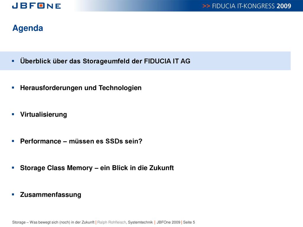 Agenda Überblick über das Storageumfeld der FIDUCIA IT AG