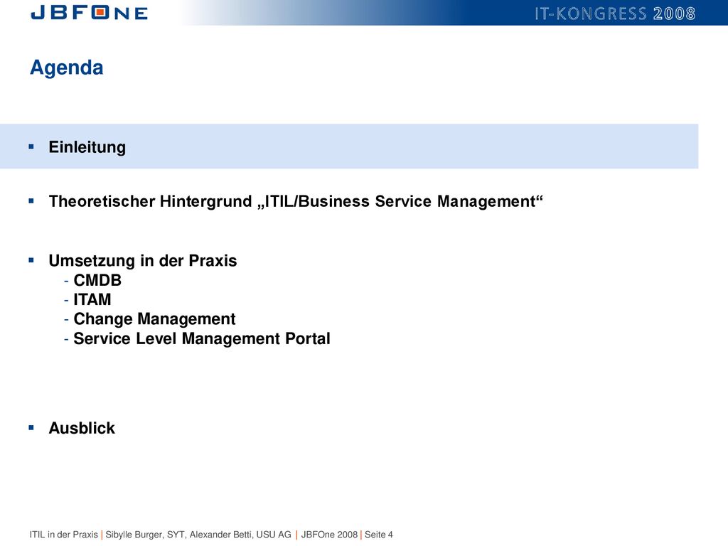 Agenda Einleitung. Theoretischer Hintergrund „ITIL/Business Service Management Umsetzung in der Praxis.