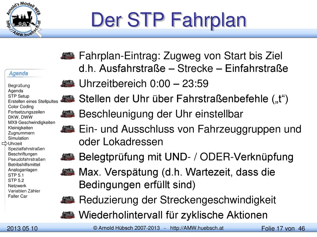 Der STP Fahrplan Fahrplan-Eintrag: Zugweg von Start bis Ziel d.h. Ausfahrstraße – Strecke – Einfahrstraße.