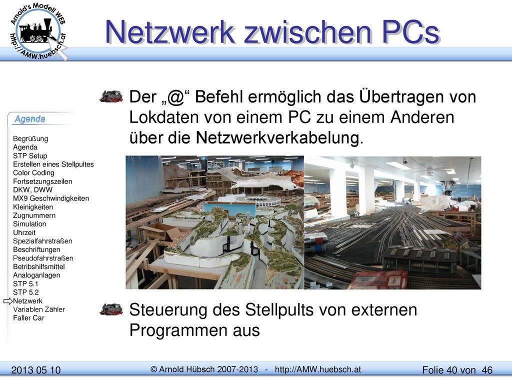 Netzwerk zwischen PCs Der Befehl ermöglich das Übertragen von Lokdaten von einem PC zu einem Anderen über die Netzwerkverkabelung.