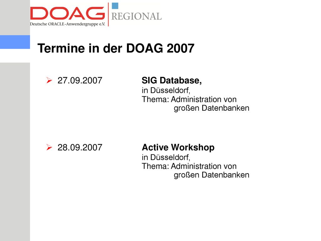 Termine in der DOAG SIG Database, in Düsseldorf, Thema: Administration von großen Datenbanken.