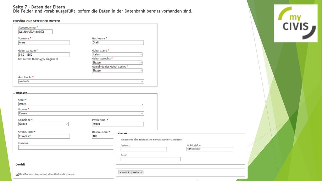 Seite 7 – Daten der Eltern Die Felder sind vorab ausgefüllt, sofern die Daten in der Datenbank bereits vorhanden sind.