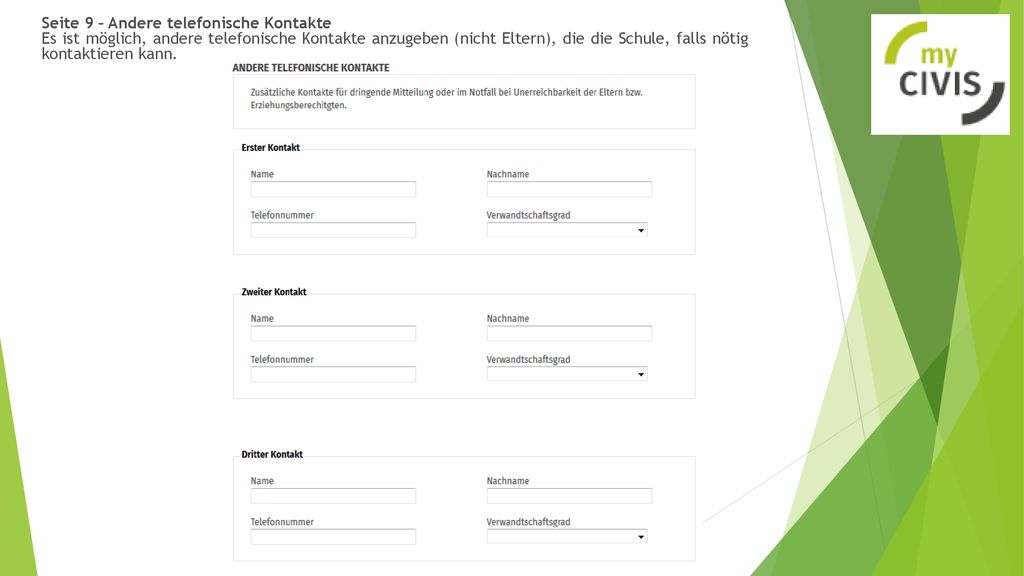 Seite 9 – Andere telefonische Kontakte Es ist möglich, andere telefonische Kontakte anzugeben (nicht Eltern), die die Schule, falls nötig kontaktieren kann.