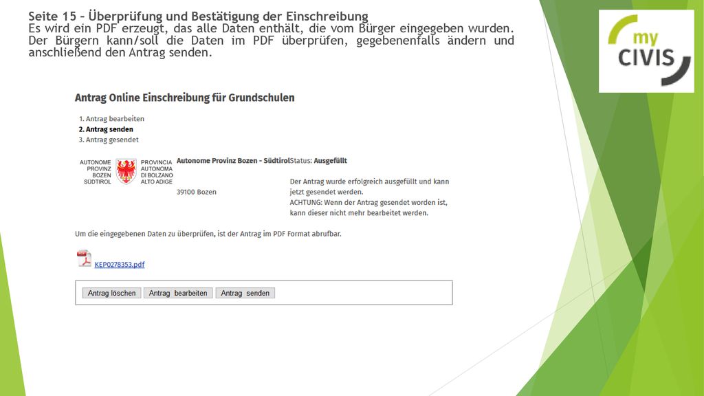 Seite 15 – Überprüfung und Bestätigung der Einschreibung Es wird ein PDF erzeugt, das alle Daten enthält, die vom Bürger eingegeben wurden.