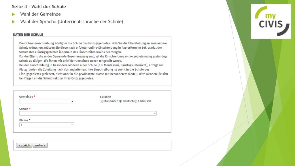 Seite 4 – Wahl der Schule Wahl der Gemeinde Wahl der Sprache (Unterrichtssprache der Schule)