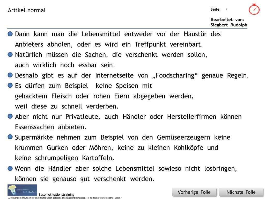Dann kann man die Lebensmittel entweder vor der Haustür des