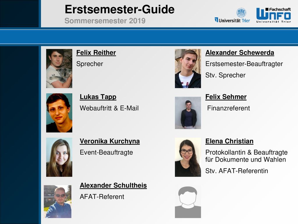 Felix Reither Sprecher. Alexander Schewerda. Erstsemester-Beauftragter. Stv. Sprecher. Lukas Tapp.