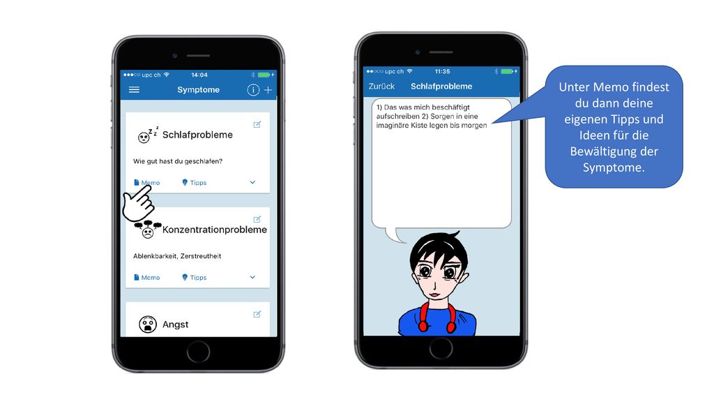 Unter Memo findest du dann deine eigenen Tipps und Ideen für die Bewältigung der Symptome.