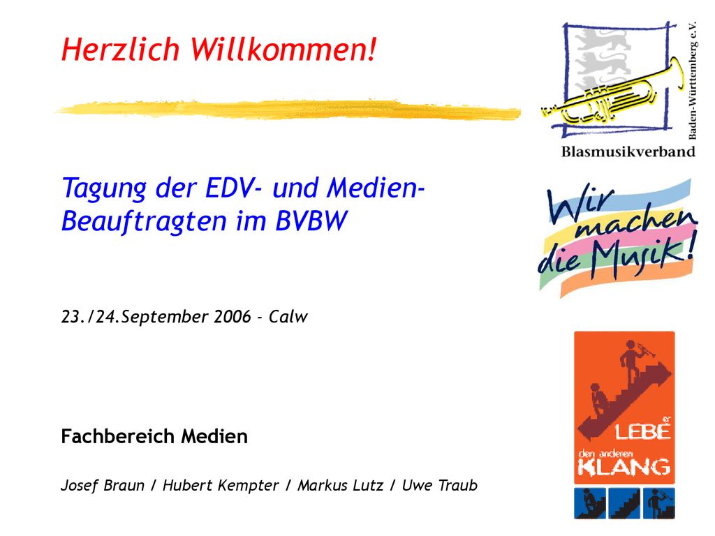 Herzlich Willkommen! Tagung der EDV- und Medien-Beauftragten im BVBW