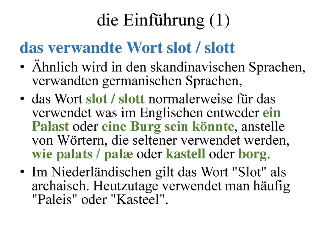 die Einführung (1) das verwandte Wort slot / slott