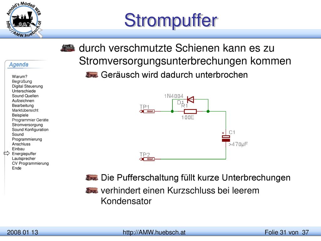 Strompuffer durch verschmutzte Schienen kann es zu Stromversorgungsunterbrechungen kommen. Geräusch wird dadurch unterbrochen.