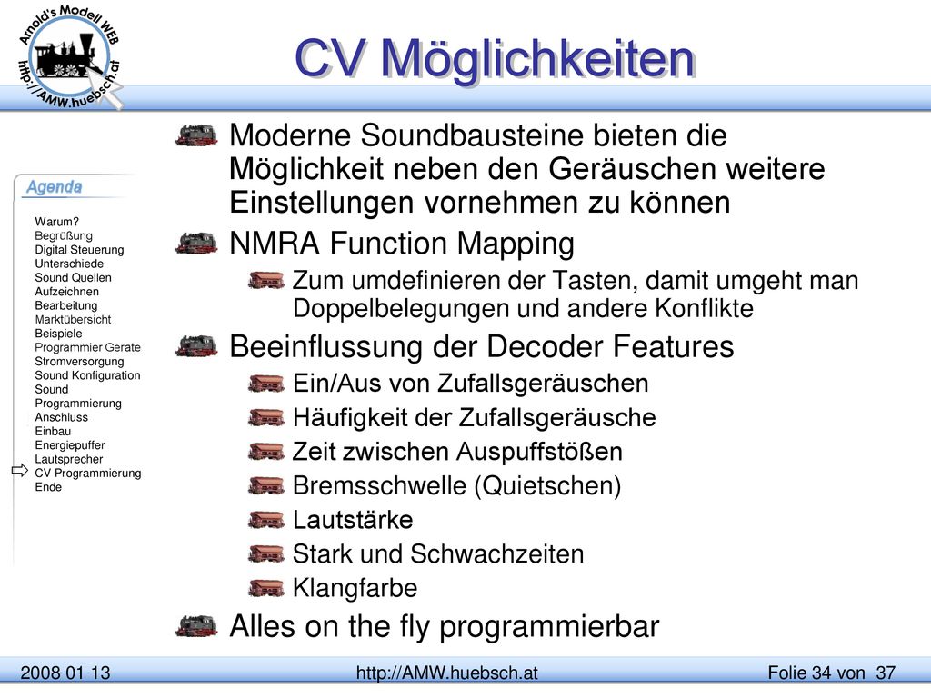 CV Möglichkeiten Moderne Soundbausteine bieten die Möglichkeit neben den Geräuschen weitere Einstellungen vornehmen zu können.