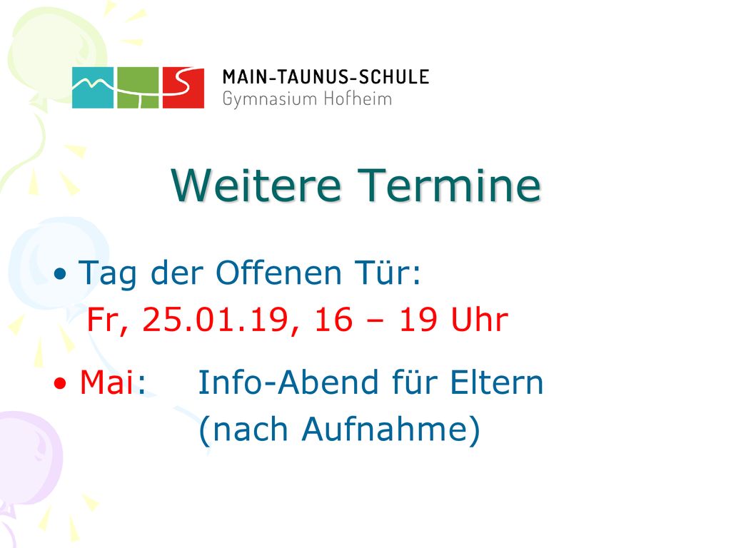 Weitere Termine Tag der Offenen Tür: Fr, , 16 – 19 Uhr