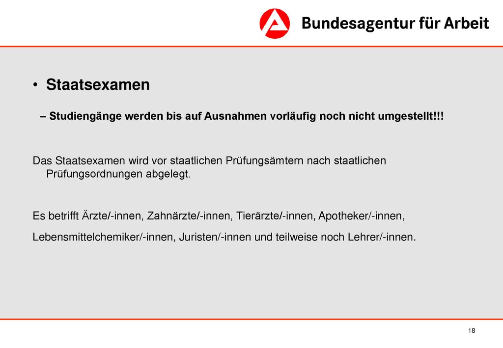 Staatsexamen – Studiengänge werden bis auf Ausnahmen vorläufig noch nicht umgestellt!!!