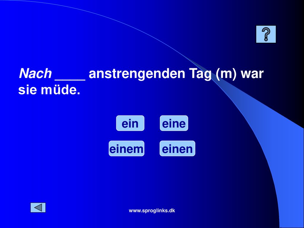 Nach ____ anstrengenden Tag (m) war sie müde.