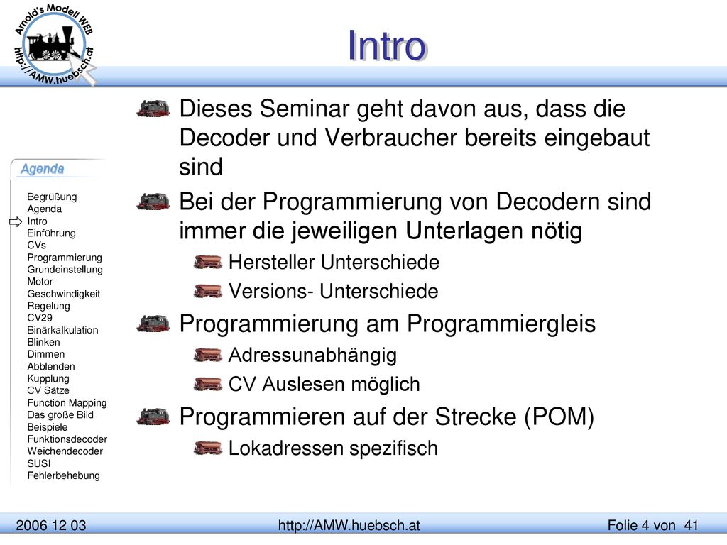 Intro Dieses Seminar geht davon aus, dass die Decoder und Verbraucher bereits eingebaut sind.