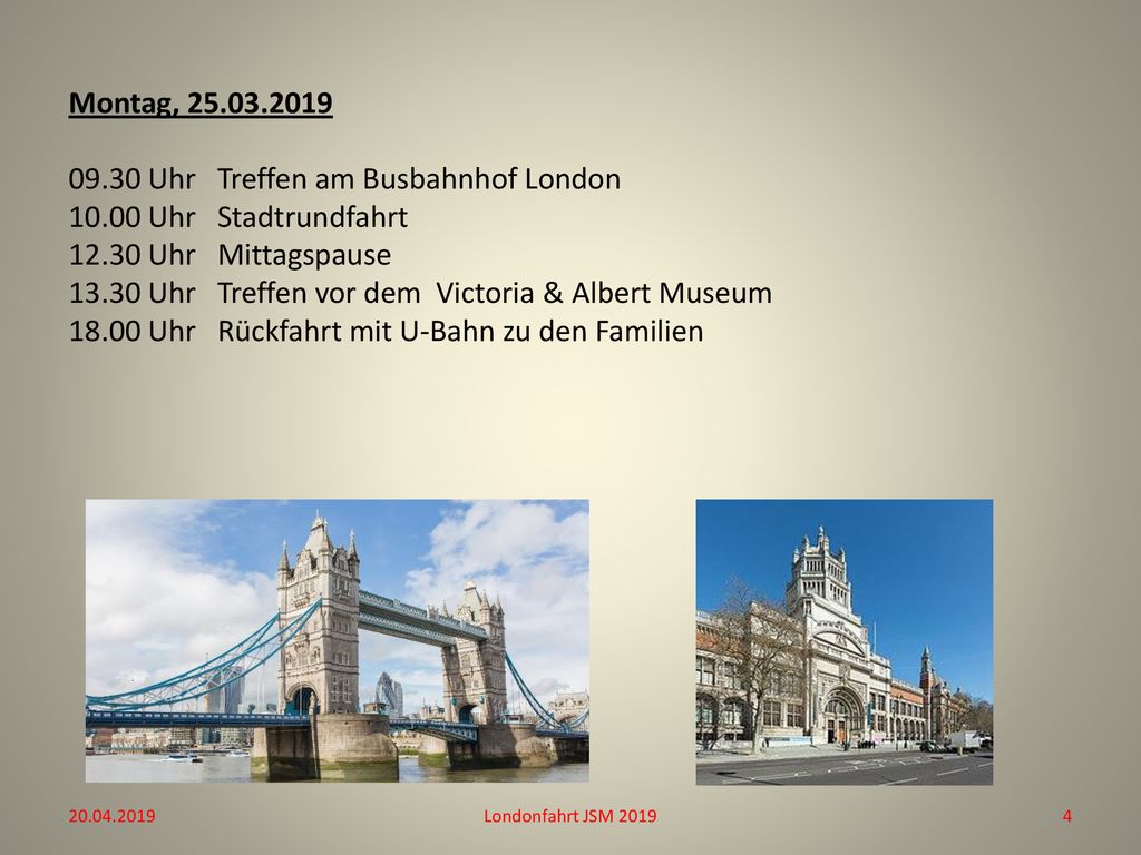 Montag, Uhr Treffen am Busbahnhof London 10