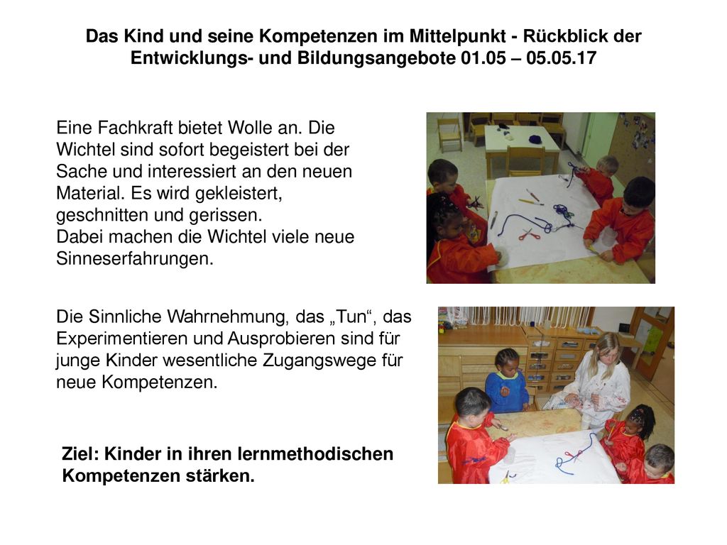 Das Kind und seine Kompetenzen im Mittelpunkt - Rückblick der Entwicklungs- und Bildungsangebote –