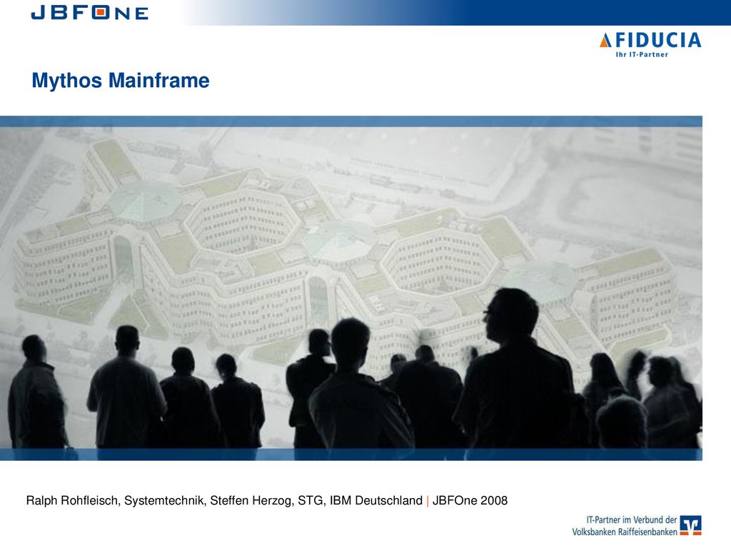 Mythos Mainframe Ralph Rohfleisch, Systemtechnik, Steffen Herzog, STG, IBM Deutschland | JBFOne