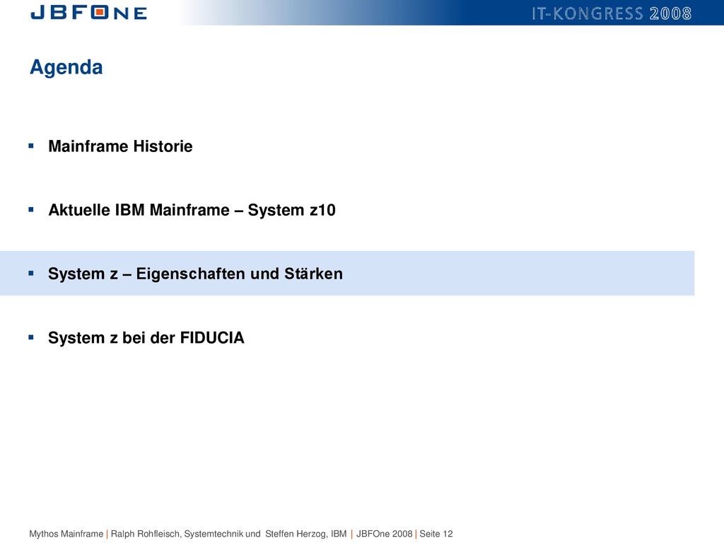 Agenda Mainframe Historie Aktuelle IBM Mainframe – System z10